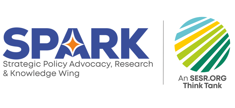 Strategic Policy Advocacy, Research & Knowledge Wing An SESR Think TanK